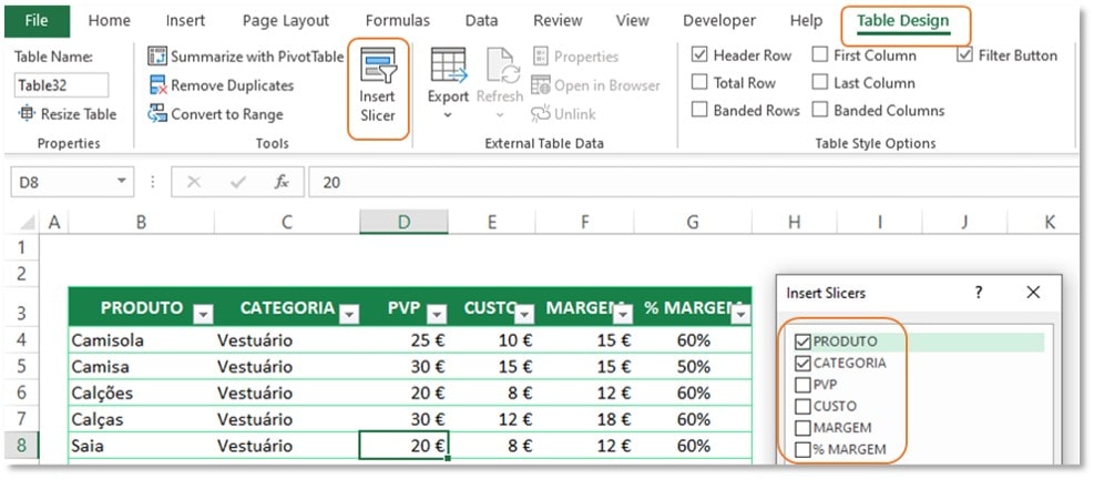 Separador Table Design e depois Insert Slicer no Excel